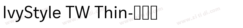 IvyStyle TW Thin字体转换